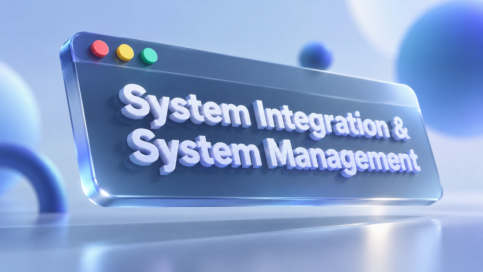 System Integration & System Management 문구가 새겨진 유리 패널 3D 그래픽